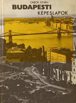 Gábor R. István - Budapesti képeslapok