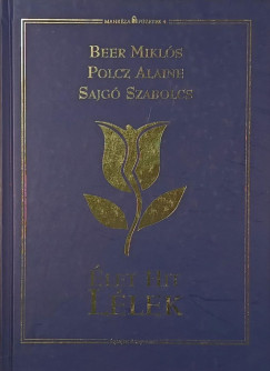 Beer Mikl�s - Polcz Alaine - Sajg� Szabolcs - �let, hit, l�lek