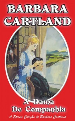Barbara Cartland - A Dama de Companhia