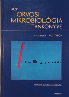 Pl Tibor   (Szerk.) - Az orvosi mikrobiolgia tanknyve