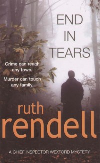 Ruth Rendell - End in Tears