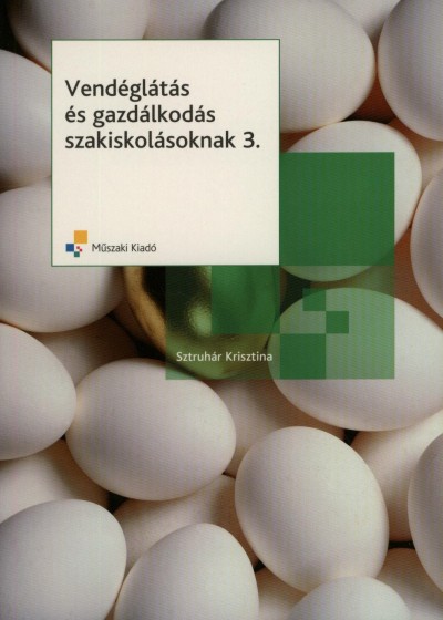 Sztruhár Krisztina - Vendéglátás és gazdálkodás szakiskolásoknak 3.