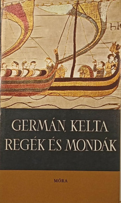 Dmtr Tekla  (Szerk.) - Germn, kelta regk s mondk