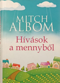 Mitch Albom - H�v�sok a mennyb�l