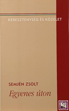 Semj�n Zsolt - Egyenes �ton (al��rt n�vjeggyel)