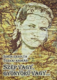 Simon Sarolta - Ternai András - Szép vagy, gyönyörű vagy...