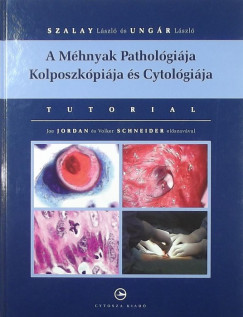 Dr. Szalay Lszl - Dr. Ungr Lszl - A Mhnyak Patholgija Kolposzkpija s Cytolgija