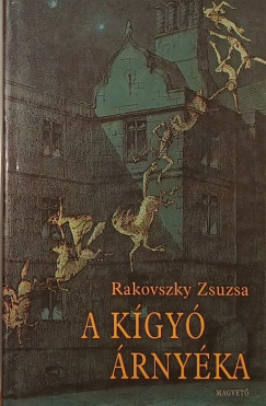 Rakovszky Zsuzsa - A kgy rnyka