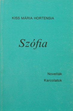Kiss Mria Hortenzia - Szfia - (dediklt)