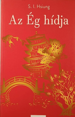 S.I. Hsiung - Az ég hídja
