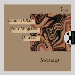 Oláh Kálmán - Piotr Wojtasik Quintet - Mosaics - CD