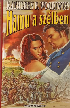 Kathleen E. Woodiwiss - Hamu a szlben