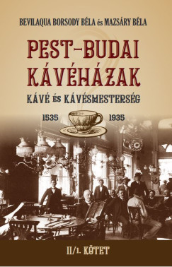 Bevilaqua Borsody B�la - Mazs�ry B�la - PEST-BUDAI K�V�H�ZAK II/1. k�tet