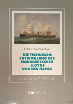 Carl Busley - Rudolph Haack - Die technische Entwicklung des Norddeutschen Lloyds und der HAPAG 1-2.