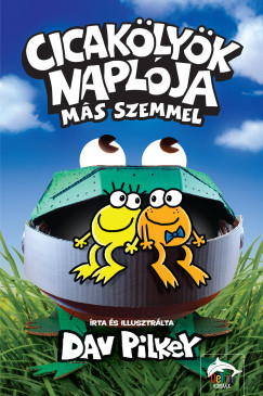 Dav Pilkey - Cicaklyk naplja - Ms szemmel