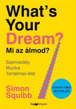 Simon Squibb - Whats Your Dream? - Mi az �lmod?