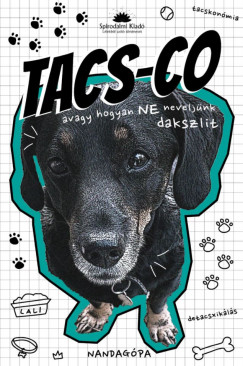 Schönek Zoltán - Tacs-Co, avagy hogyan ne neveljünk dakszlit