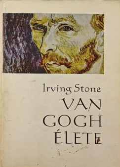 Irving Stone - Van Gogh �lete