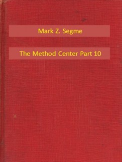 Mark Z. Segme - The Method Center Part 10