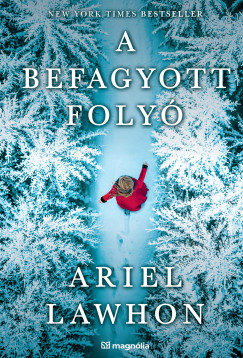 Ariel Lawhon - A befagyott foly