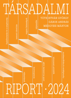 Gbos Andrs - Medgyesi Mrton - Tth Istvn Gyrgy - Trsadalmi Riport 2024