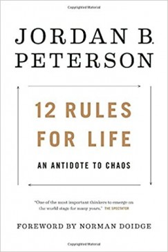 Jordan B. Peterson - 12 Rules for Life