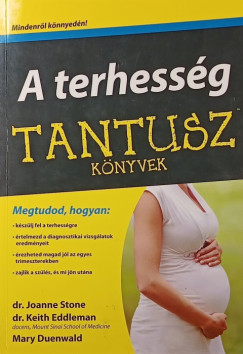 Mary Duenwald - Dr. Keith Eddleman - Dr. Joanne Stone - A terhesség