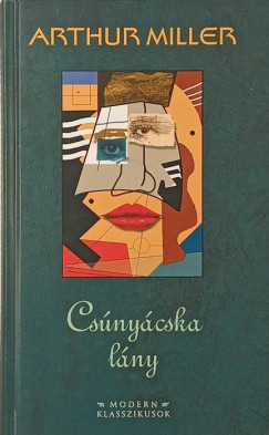Arthur Miller - Csúnyácska lány