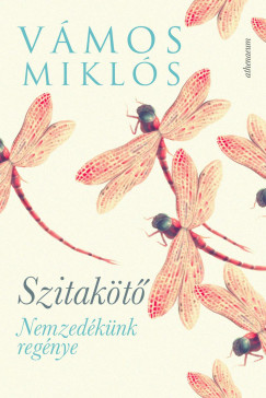 V�mos Mikl�s - Szitak�t� - Nemzed�k�nk reg�nye