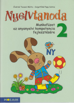 Nyelvtanoda 2. - Munkaf�zet az anyanyelvi kompetencia fejleszt�s�re