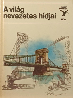 Dr. Jasinszky István - A világ nevezetes hídjai