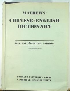 Robert-Henry Mathews   (Szerk.) - Mathews' Chinese-English Dictionary
