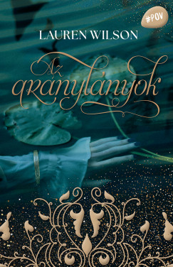Laurel Wilson - Az aranyl�nyok