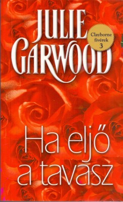Julie Garwood - Ha elj a tavasz