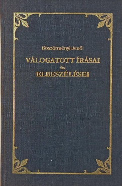 Böszörményi Jenő - Böszörményi Jenő válogatott írásai és elbeszélései - (dedikált)