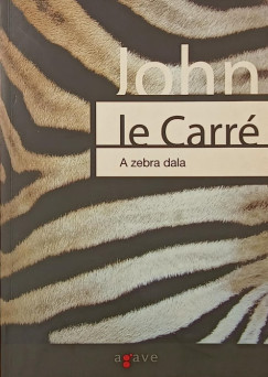 John Le Carré - A zebra dala