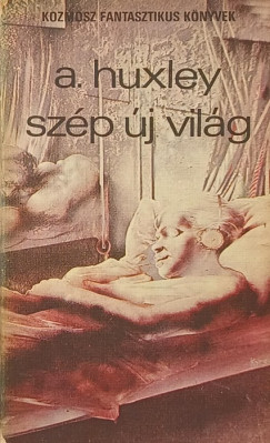 Aldous Huxley - Szp j vilg