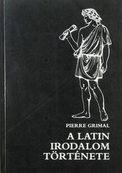 Pierre Grimal - A latin irodalom trtnete