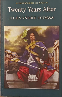 Alexandre Dumas - Twenty Years After