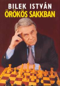 Bilek Istvn - rks sakkban