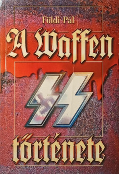 Földi Pál - A Waffen-SS története