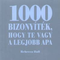 Rebecca Hall - 1000 bizonytk, hogy te vagy a legjobb apa