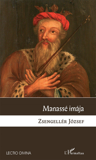 Zsengellér József - Manassé imája