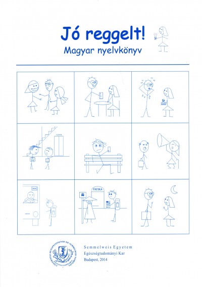 Gyöngyösi Lívia - Hetesy Bálint - Jó reggelt! - Magyar nyelvkönyv