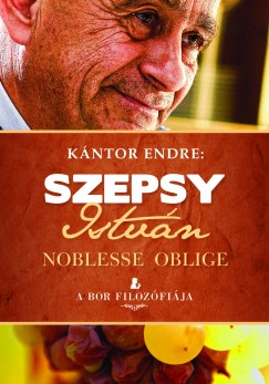 Kntor Endre - Szepsy Istvn - Noblesse Oblige
