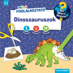 Dinoszauruszok - Mit? Mi�rt? Hogyan? - Matric�s foglalkoztat�