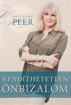 Marisa Peer - Rendíthetetlen önbizalom
