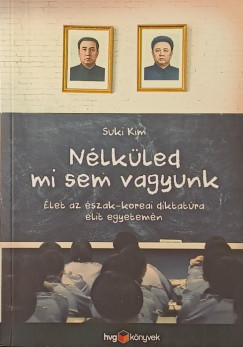 Suki Kim - N�lk�led mi sem vagyunk