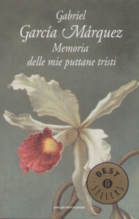 Gabriel Garca Mrquez - Memoria delle mie puttane tristi