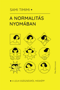 Sami Timimi - A normalitás nyomában